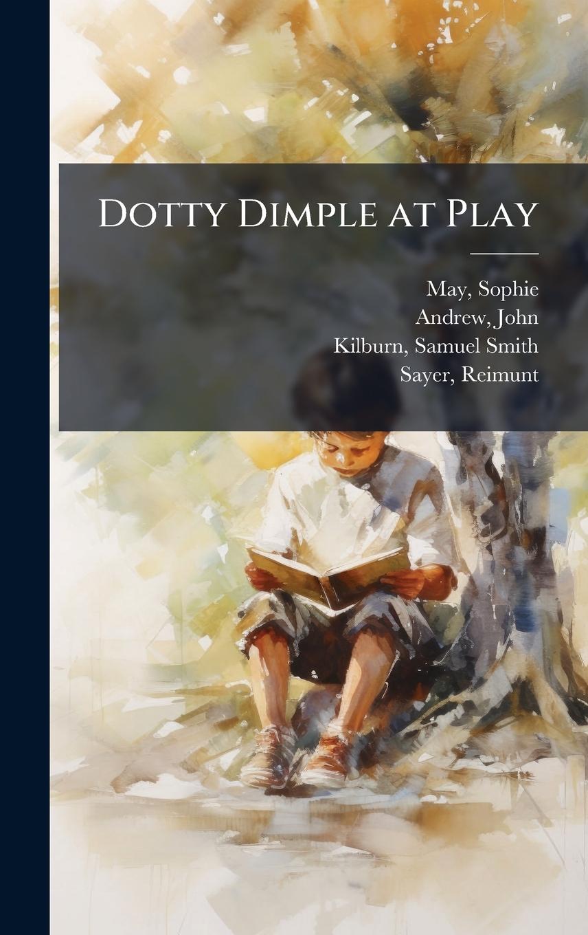 Kniha Dotty Dimple at Play John Andrew