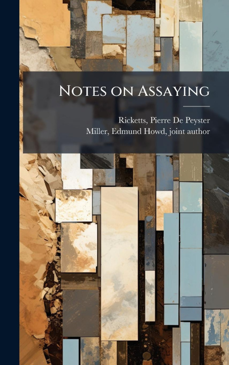 Kniha Notes on Assaying Edmund Howd Miller