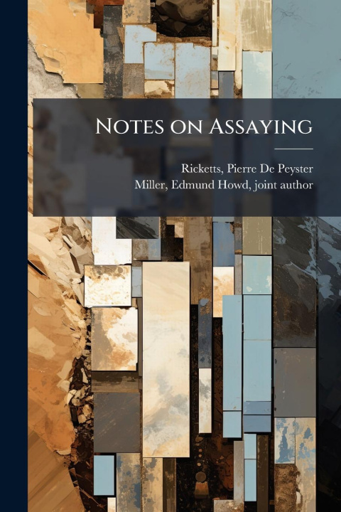 Book Notes on Assaying Edmund Howd Miller