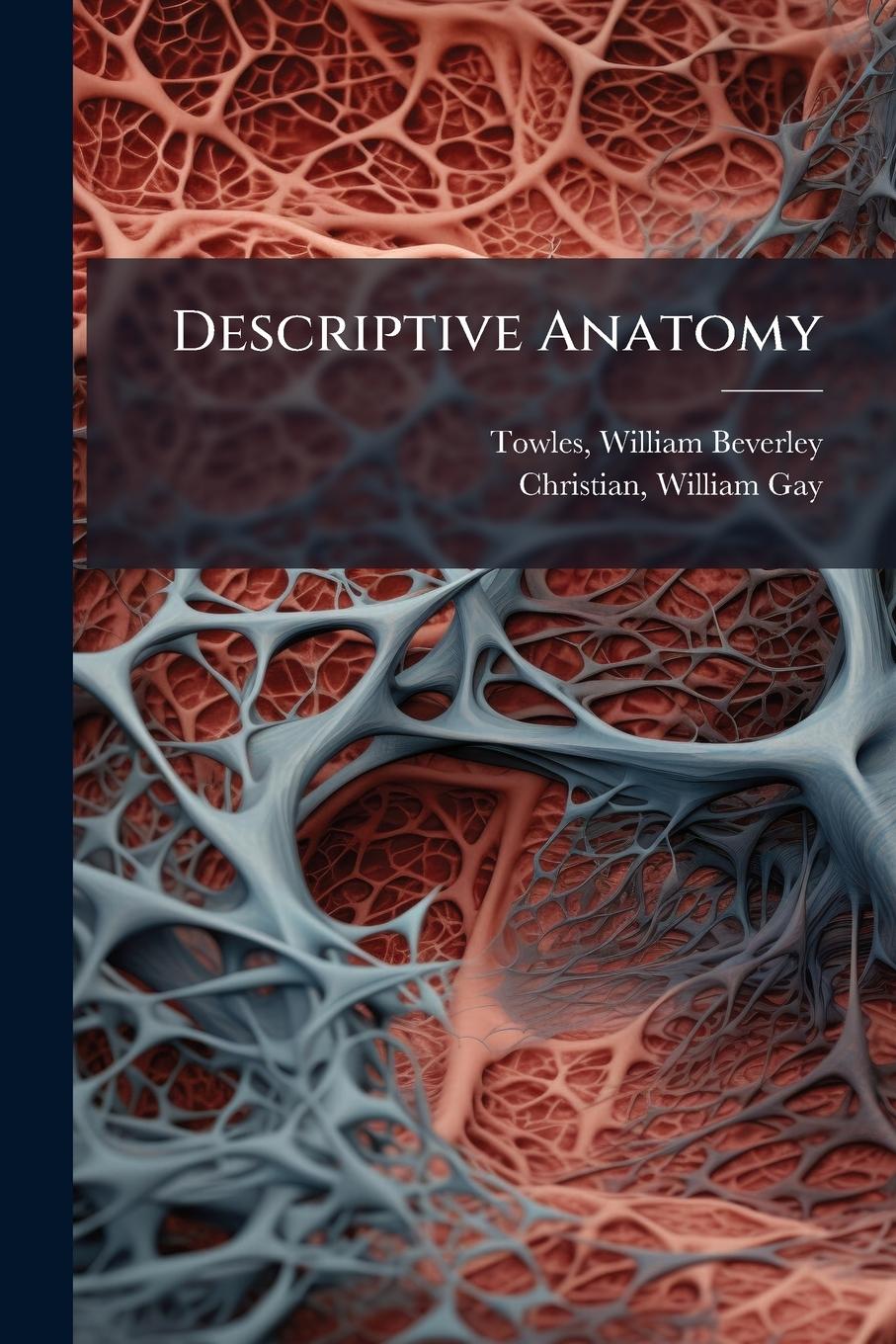 Kniha Descriptive Anatomy 