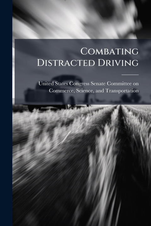 Kniha Combating Distracted Driving 