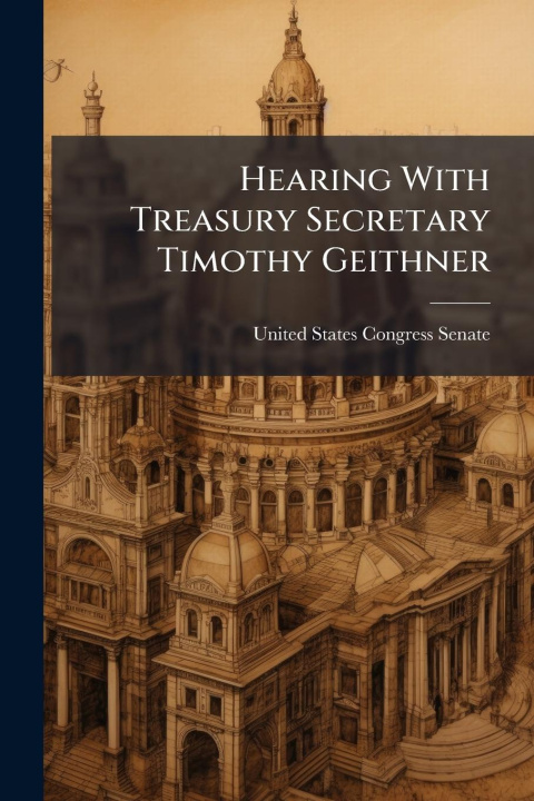 Knjiga Hearing With Treasury Secretary Timothy Geithner 