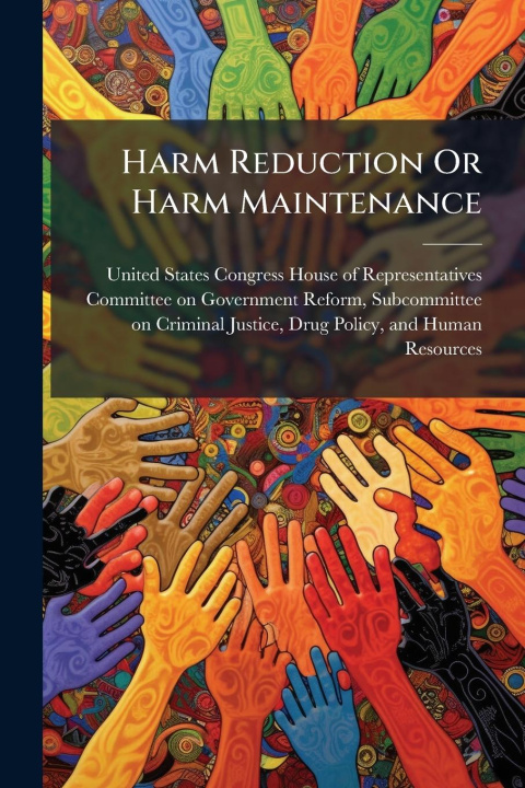Kniha Harm Reduction Or Harm Maintenance 