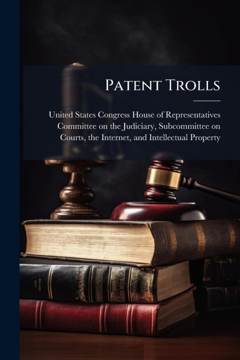 Kniha Patent Trolls 