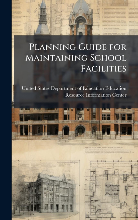 Kniha Planning Guide for Maintaining School Facilities 