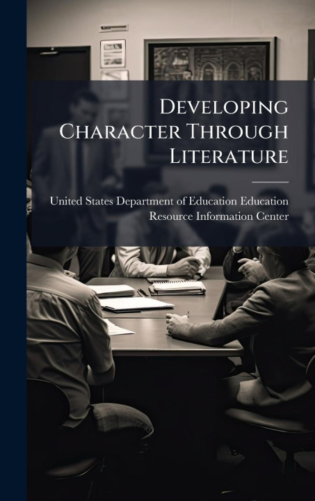 Kniha Developing Character Through Literature 