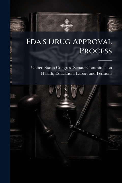 Knjiga Fda's Drug Approval Process 