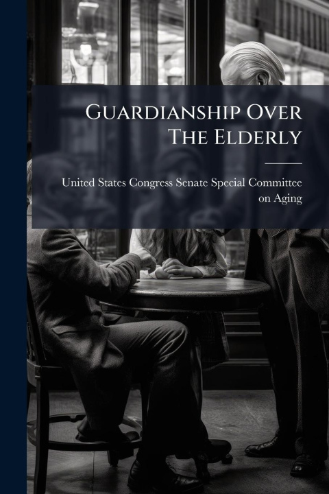 Kniha Guardianship Over The Elderly 