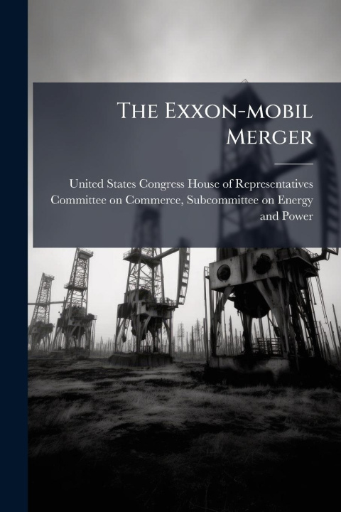 Kniha The Exxon-mobil Merger 