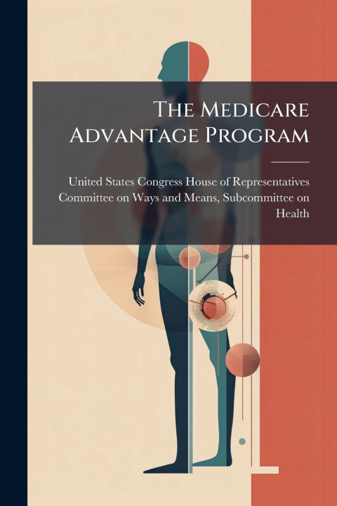 Kniha The Medicare Advantage Program 