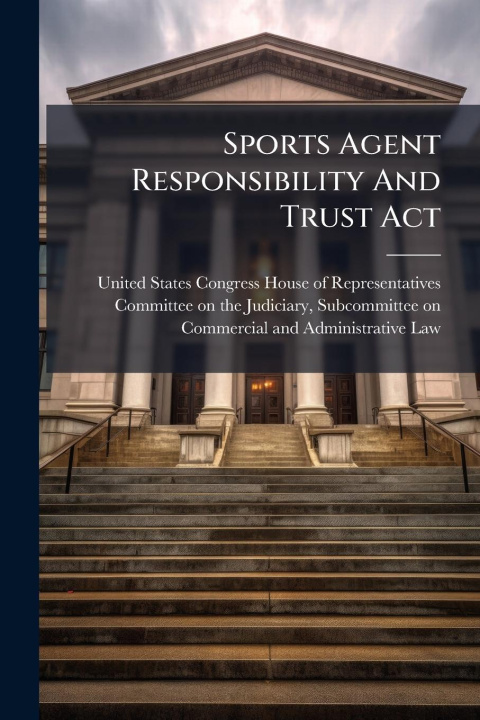 Kniha Sports Agent Responsibility And Trust Act 