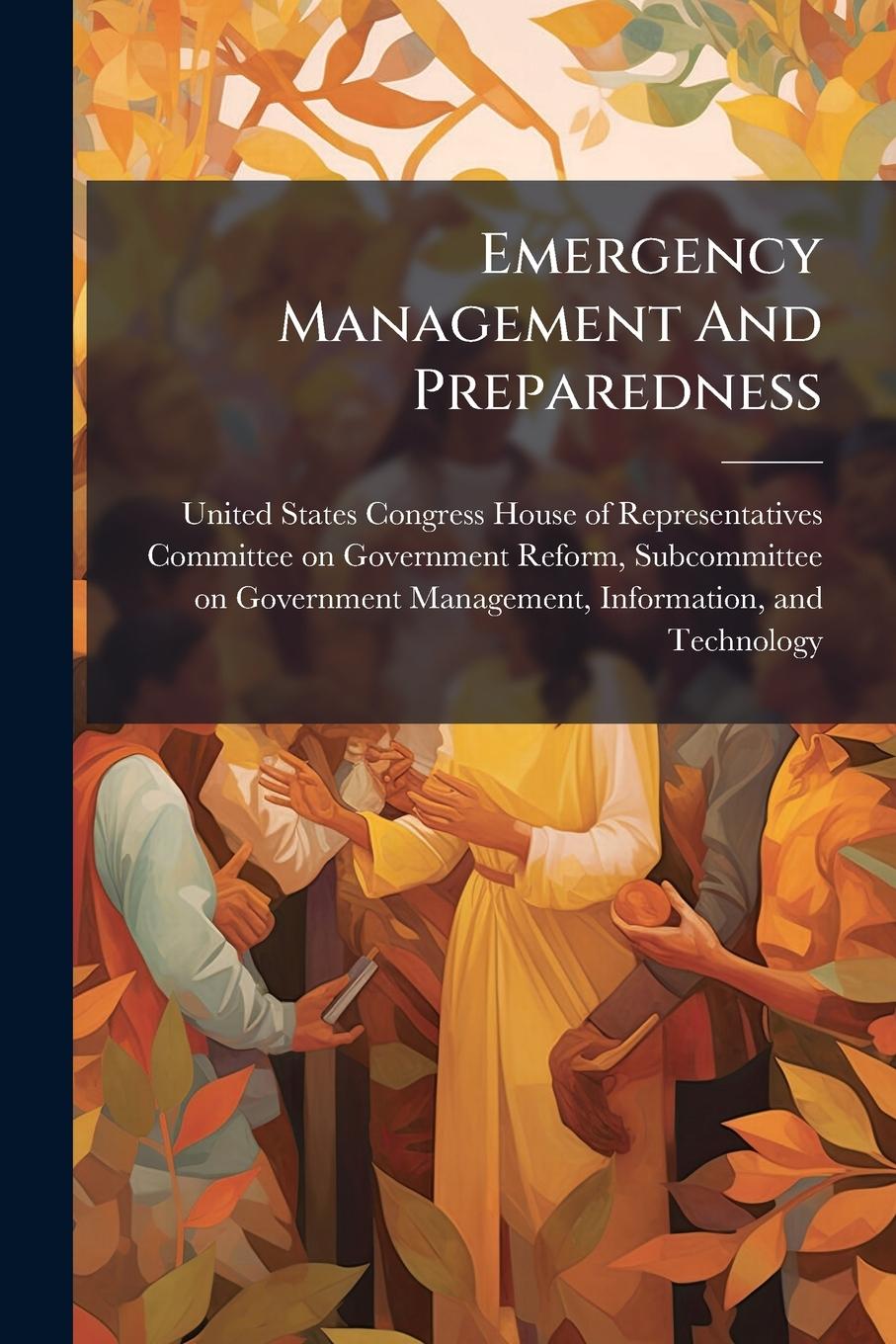Книга Emergency Management And Preparedness 