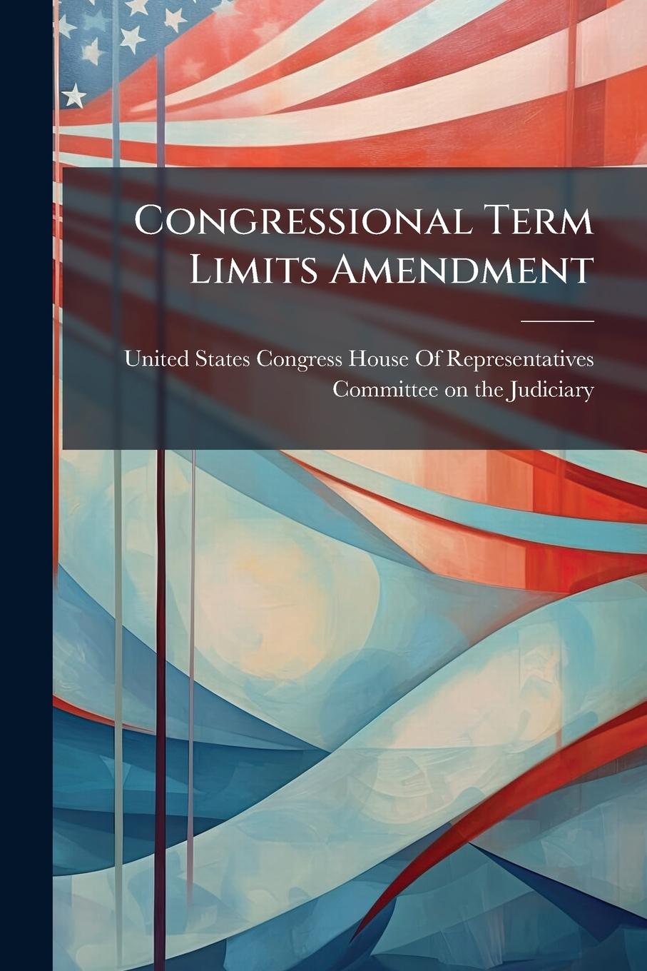 Kniha Congressional Term Limits Amendment 