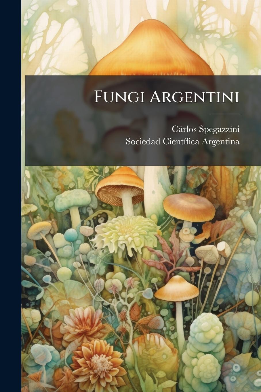 Kniha Fungi Argentini 
