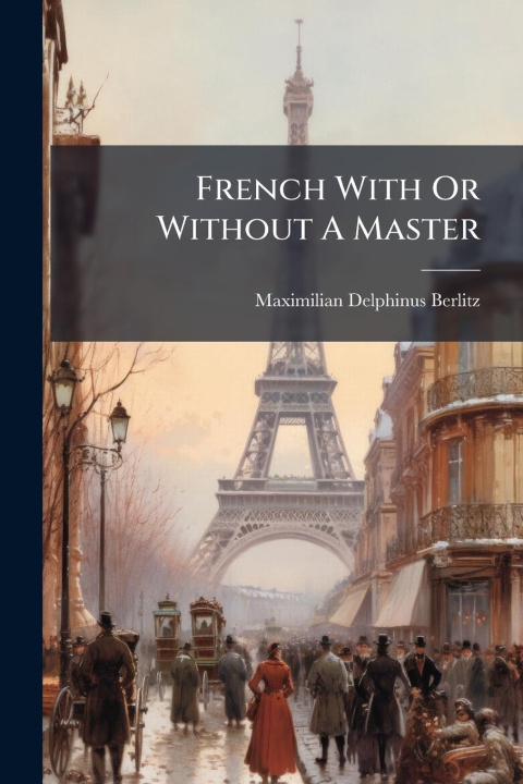 Kniha French With Or Without A Master 