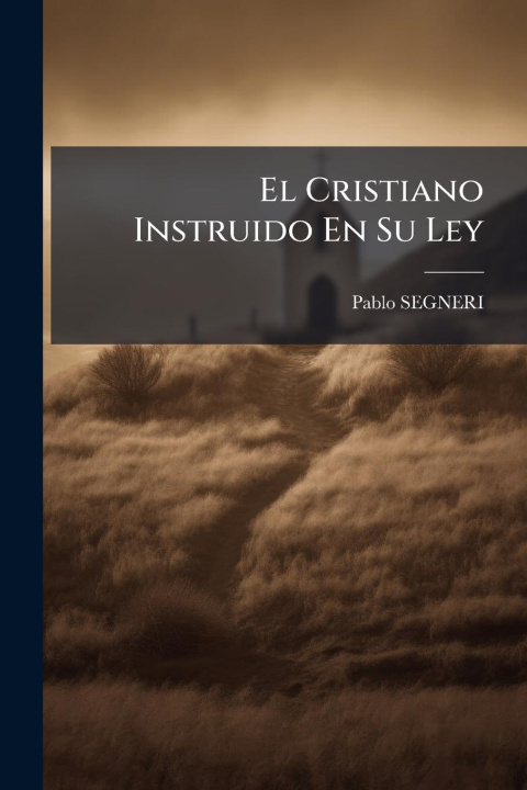 Buch El Cristiano Instruido En Su Ley 