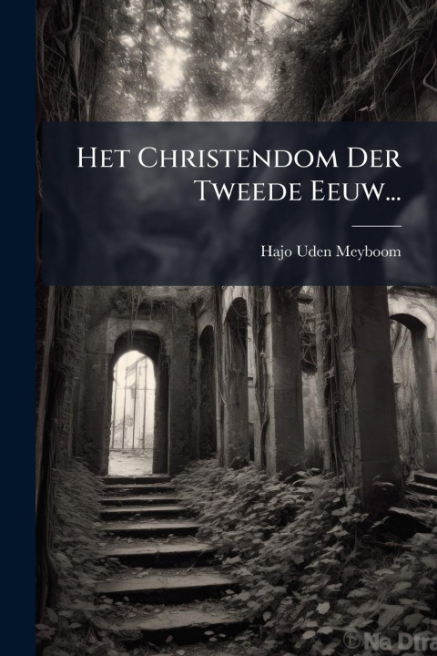 Kniha Het Christendom Der Tweede Eeuw... 