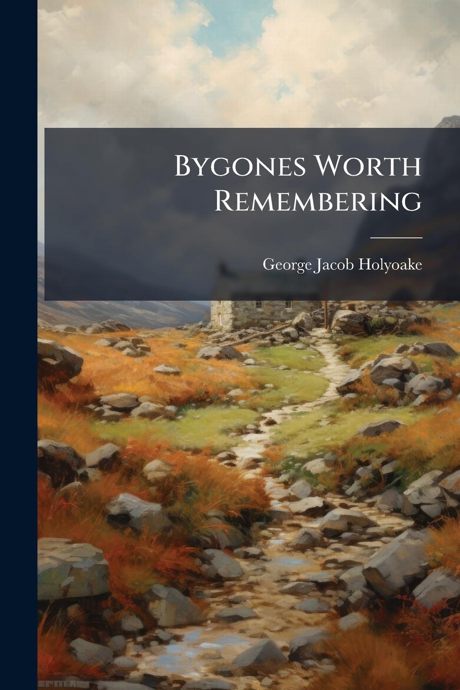 Kniha Bygones Worth Remembering 