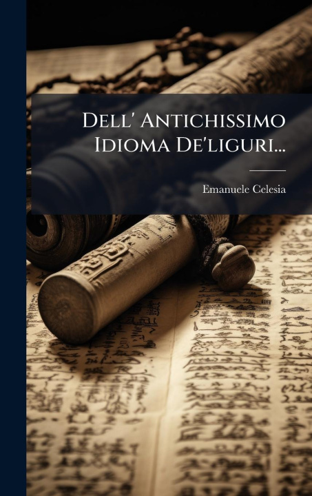 Knjiga Dell' Antichissimo Idioma De'liguri... 