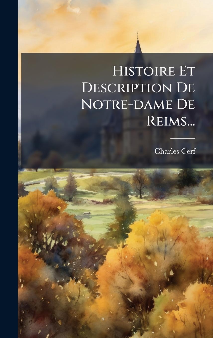 Kniha Histoire Et Description De Notre-dame De Reims... 