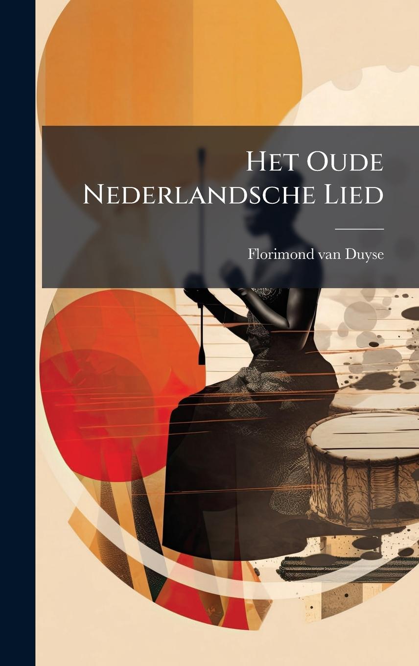 Kniha Het Oude Nederlandsche Lied 