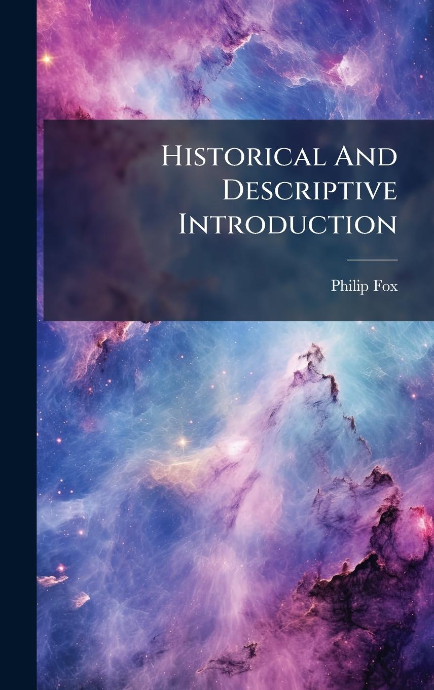 Knjiga Historical And Descriptive Introduction 