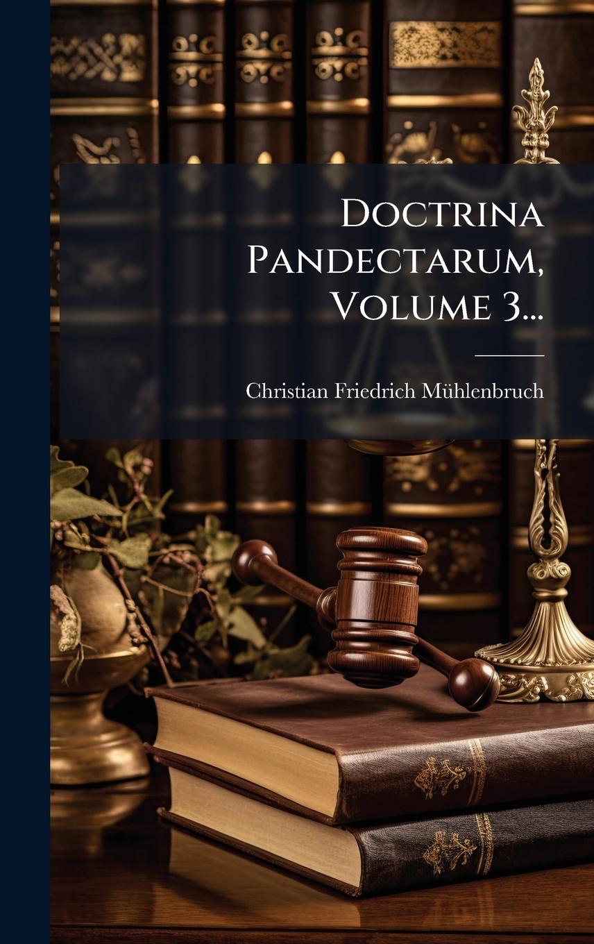 Книга Doctrina Pandectarum, Volume 3... 