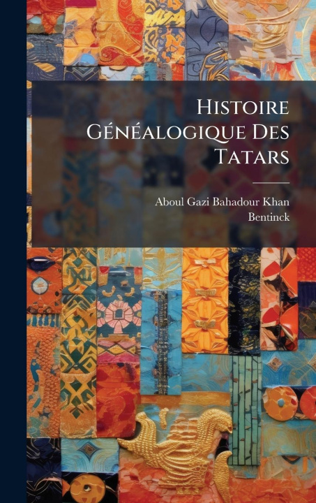 Kniha Histoire GÃ(c)nÃ(c)alogique Des Tatars 