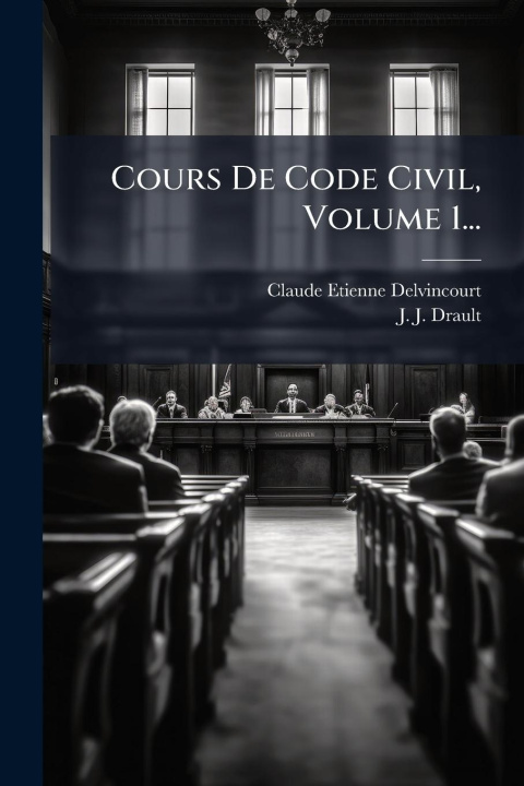 Knjiga Cours De Code Civil, Volume 1... 