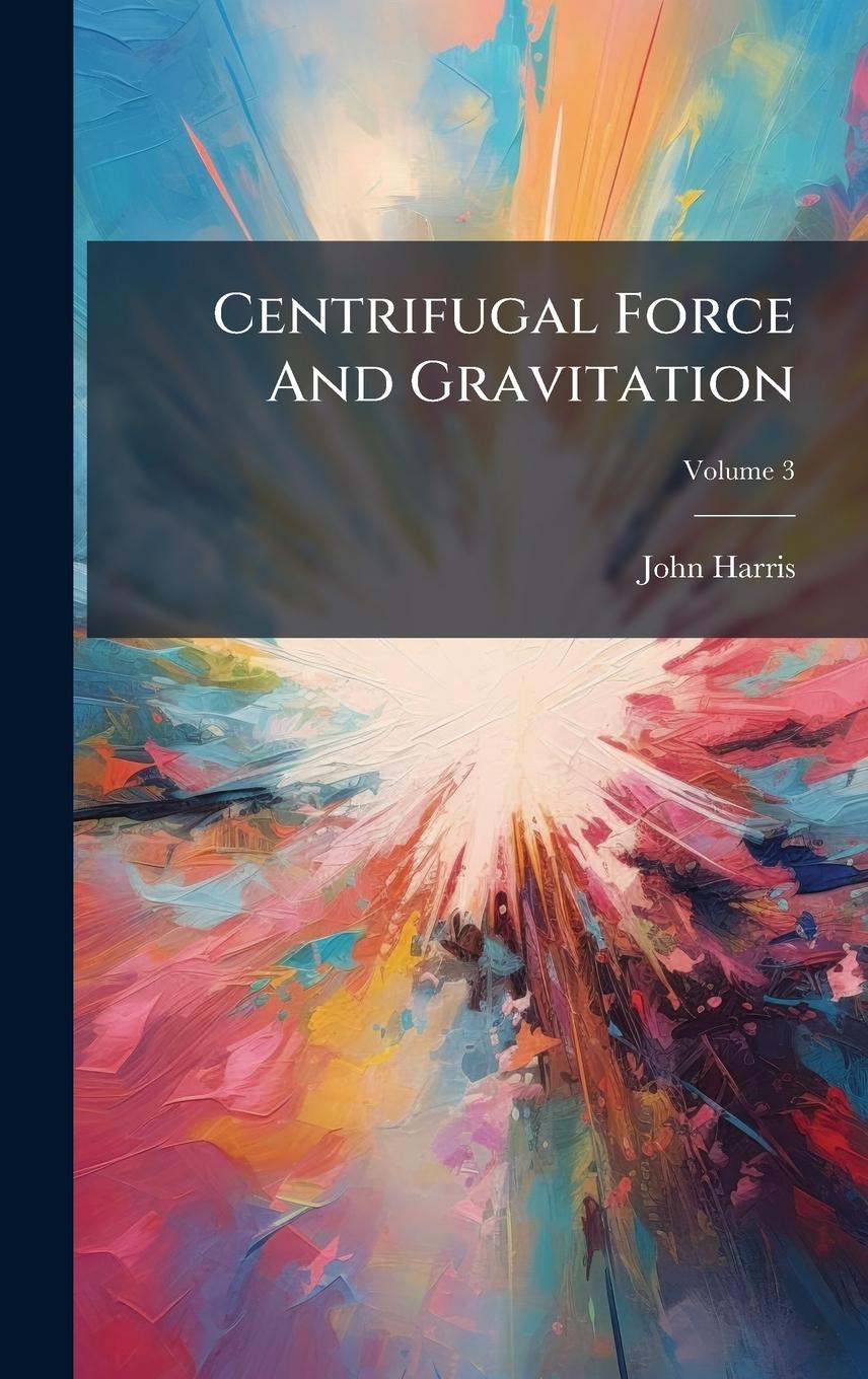 Kniha Centrifugal Force And Gravitation 