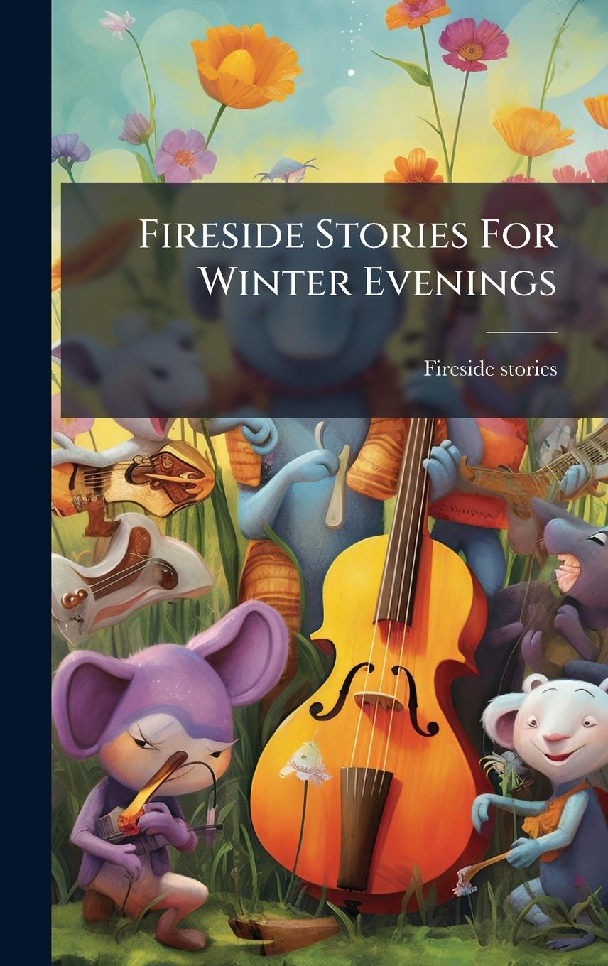 Kniha Fireside Stories For Winter Evenings 