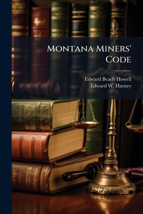 Kniha Montana Miners' Code 