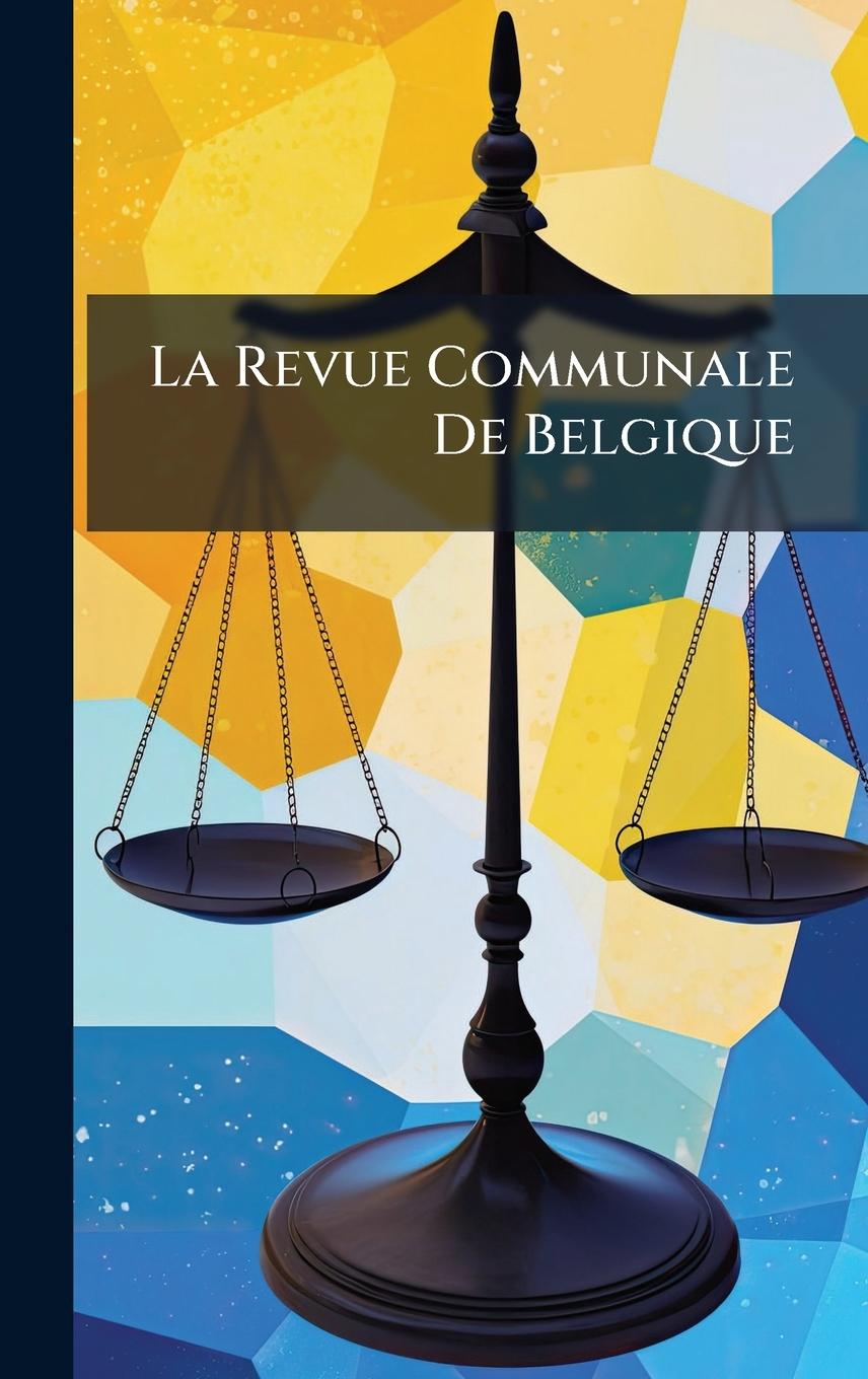 Kniha La Revue Communale De Belgique 