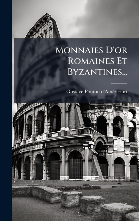 Kniha Monnaies D'or Romaines Et Byzantines... 