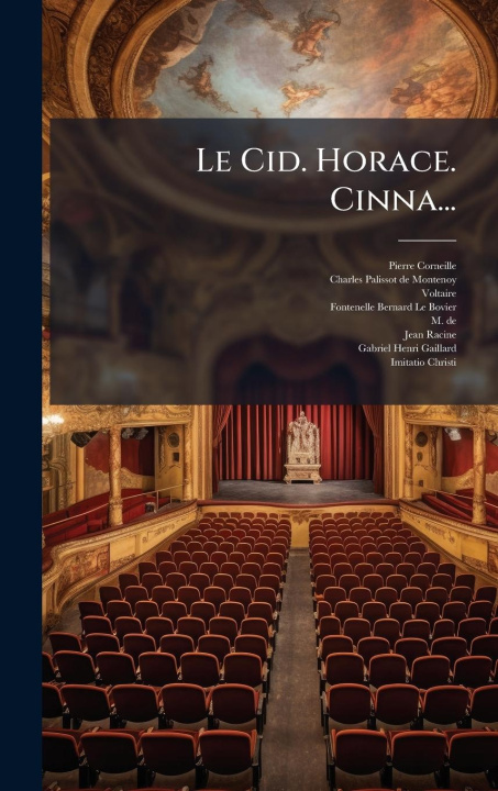 Kniha Le Cid. Horace. Cinna... Voltaire