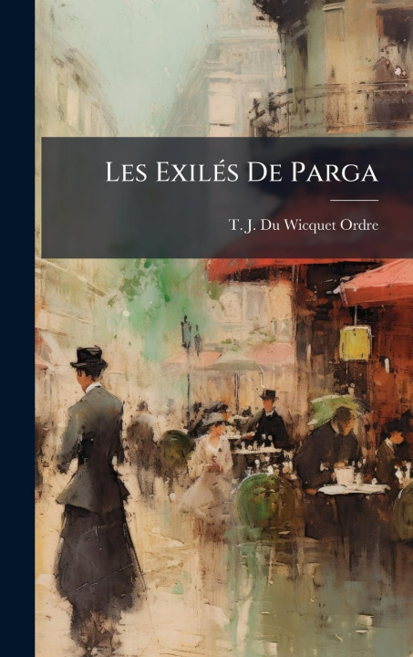 Knjiga Les ExilÃ(c)s De Parga 