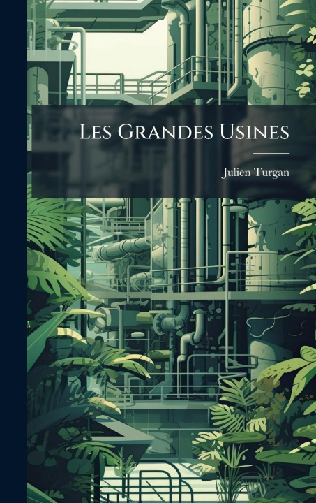 Kniha Les Grandes Usines 