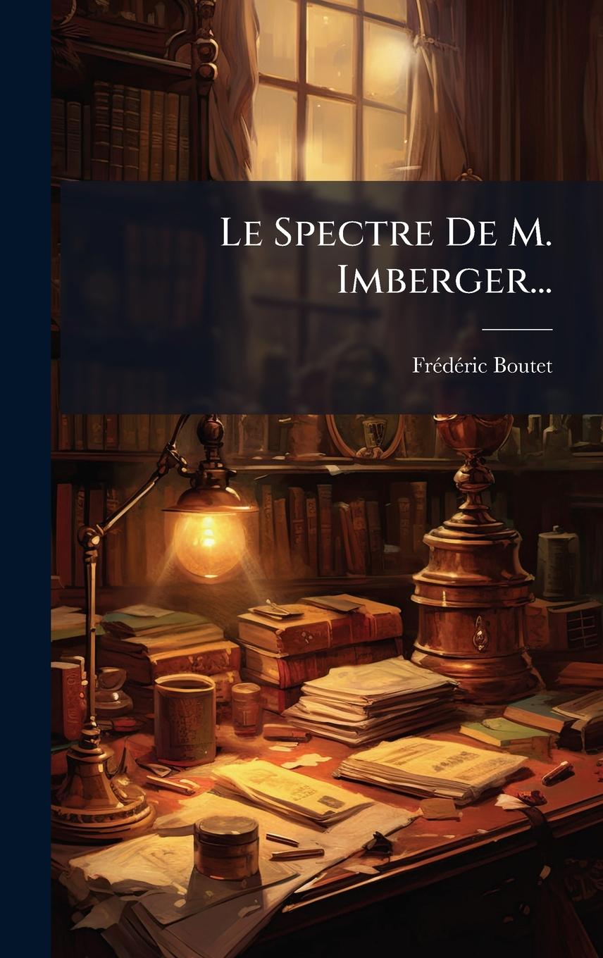 Kniha Le Spectre De M. Imberger... 