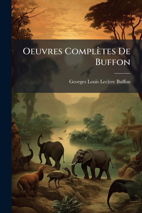 Kniha Oeuvres Complètes De Buffon 