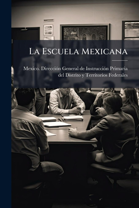 Книга La Escuela Mexicana 