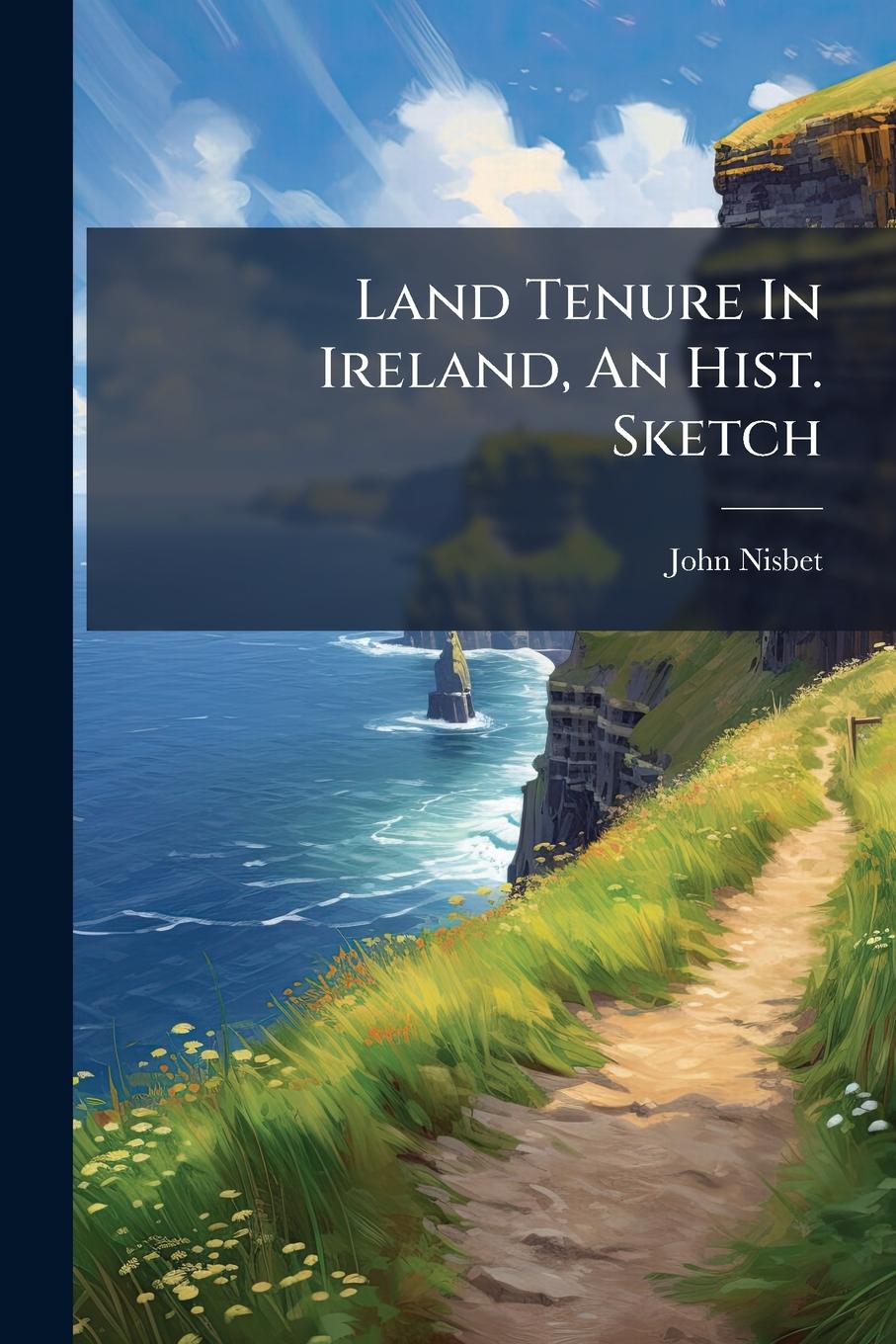 Knjiga Land Tenure In Ireland, An Hist. Sketch 