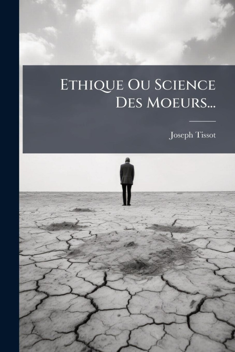 Книга Ethique Ou Science Des Moeurs... 