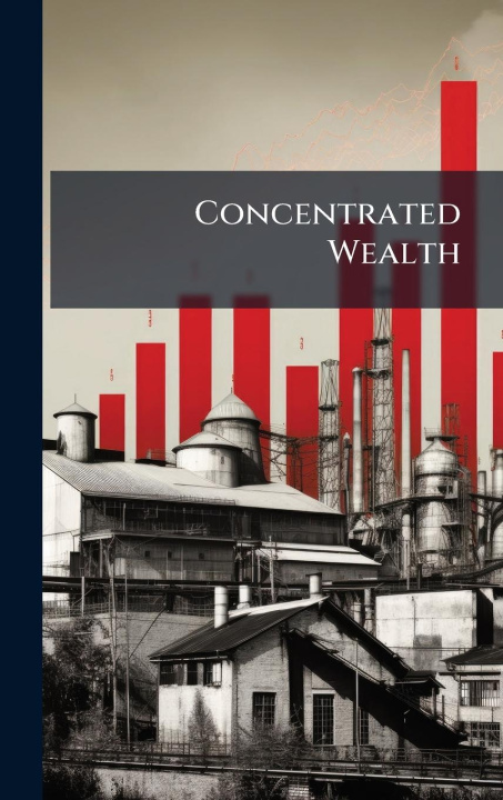Kniha Concentrated Wealth 