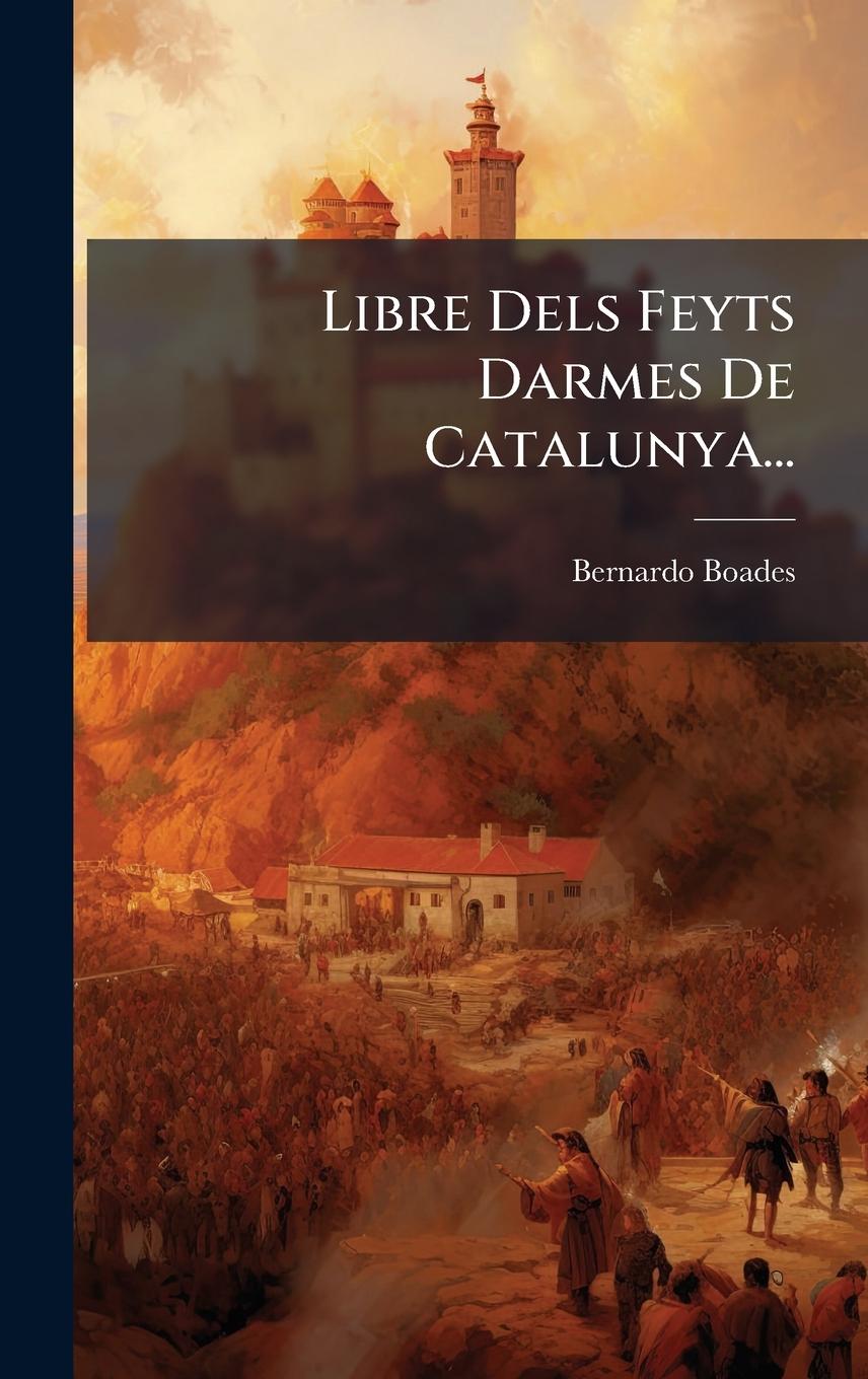 Kniha Libre Dels Feyts Darmes De Catalunya... 