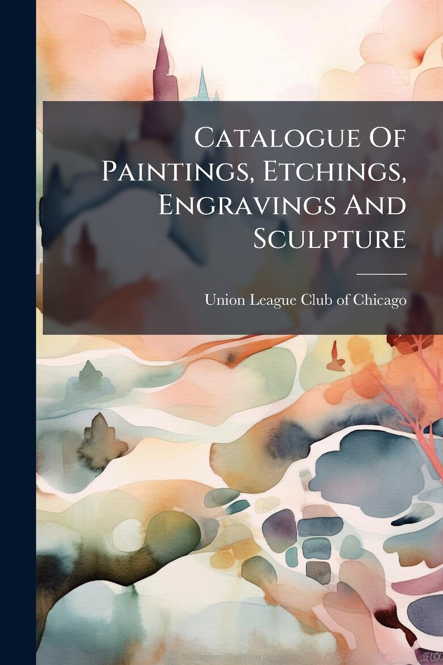 Kniha Catalogue Of Paintings, Etchings, Engravings And Sculpture 