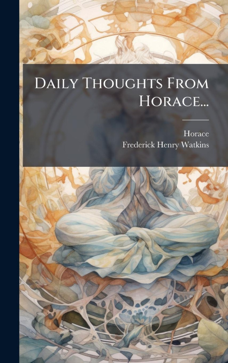 Kniha Daily Thoughts From Horace... 
