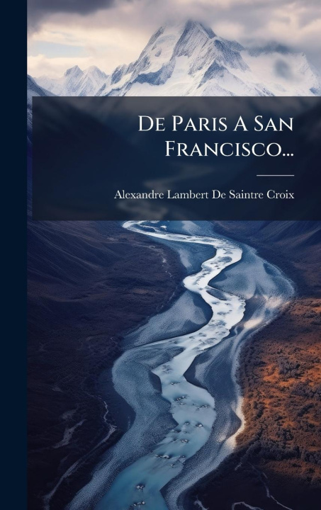 Книга De Paris A San Francisco... 