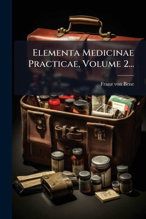 Knjiga Elementa Medicinae Practicae, Volume 2... 