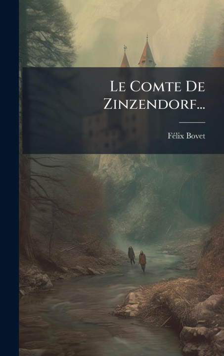 Kniha Le Comte De Zinzendorf... 