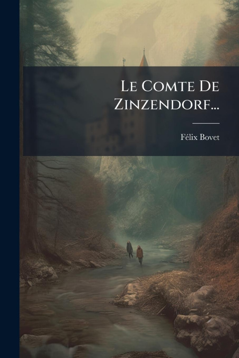 Kniha Le Comte De Zinzendorf... 